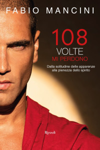 Fabio Mancini — 108 volte mi perdono