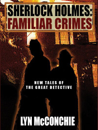 Lyn McConchie — Sherlock Holmes: Familiar Crimes [Arabic]