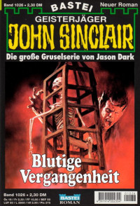 Dark, Jason — [John Sinclair 1026] • Blutige Vergangenheit (2 of 2)