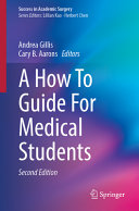 Andrea Gillis, Cary B. Aarons — A How To Guide For Medical Students (Success in Academic Surgery), 2e (Oct 6, 2024)_(3031660102)_(Springer)