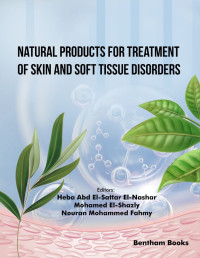 El-Sattar, Heba Abd;El-Shazly, Mohamed;Fahmy, Nouran Mohammed; — Natural Products for Treatment of Skin and Soft Tissue Disorders