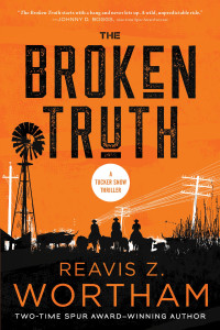 Reavis Z. Wortham — The Broken Truth