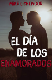 Mike Lightwood — El Día De Los Enamorados: