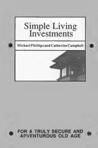 Michael Phillips, Catherine Campbell — Simple Living Investments for Old Age
