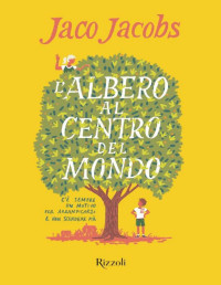 Jaco Jacobs — L'albero al centro del mondo