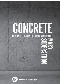 Mary Soderstrom — Concrete: From Ancient Origins to a Problematic Future