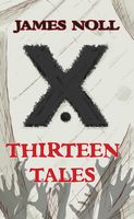 James Noll — Thirteen Tales