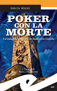 MARVIN Menini — Poker con la morte. Un’indagine genovese di Matteo De Foresta (Italian Edition)