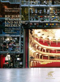 Johanna Dombois;Richard Klein; — Richard Wagner und seine Medien