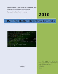 Amit Malik(DZZ or DouBle Zer0 m.amit30@gmail.com — Remote Buffer Overflow Exploits
