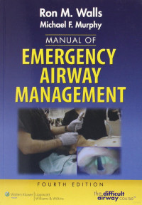 Ron M. Walls (Editor) — Manual of Emergency Airway Management, 4th Ed.
