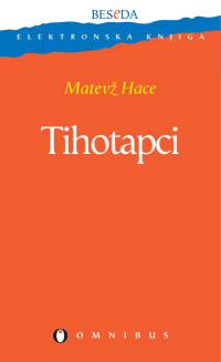 Matevz Hace — Tihotapci