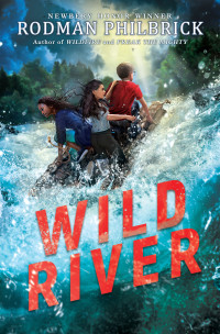 Rodman Philbrick — Wild River