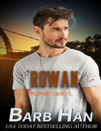 Barb Han — ROWAN: Firebrand Cowboys (Texas Firebrand Book 14)