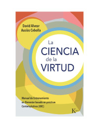 David Alvear y Ausiàs Cebolla — La ciencia de la virtud