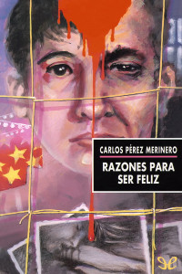 Carlos Pérez Merinero — Razones para ser feliz