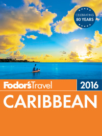 Fodor’s Travel — Fodor’s Caribbean