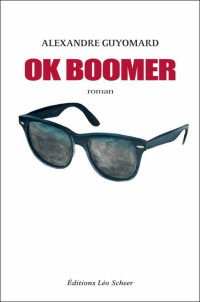 Guyomard Alexandre [Guyomard Alexandre] — OK Boomer