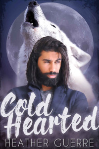 Heather Guerre — Cold Hearted: An Alaskan Wolf Shifter Romance