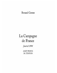 Renaud Camus [Camus, Renaud] — La campagne de France, journal 1994