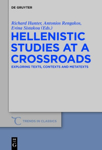 Sistakou, Evina, Rengakos, Antonios, Hunter, R. L. — Hellenistic Studies at a Crossroads
