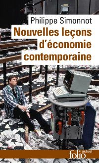 Philippe Simonnot [Simonnot, Philippe] — Nouvelles leçons d'économie contemporaine