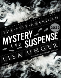Lisa Unger & Steph Cha — The Best American Mystery and Suspense 2023