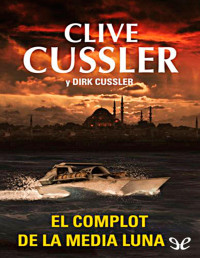 Clive Cussler — El Complot De La Media Luna