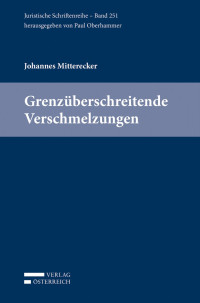 Johannes Mitterecker; — Grenzberschreitende Verschmelzungen