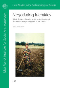 Ildik Bellr-Hann; — Negotiating Identities