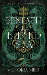 Victoria Mier — Beneath the Buried Sea