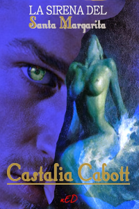 Castalia Cabott — La Sirena del Santa Margarita