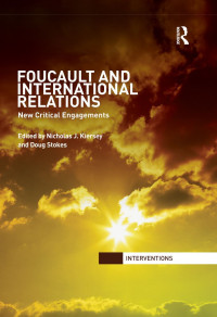 Unknown — Foucault and International Relations: New Critical Engagements (Interventions)