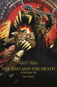 Dan Abnett — The End and the Death: Volume III