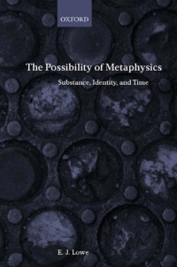 E. J. Lowe; — The Possibility of Metaphysics