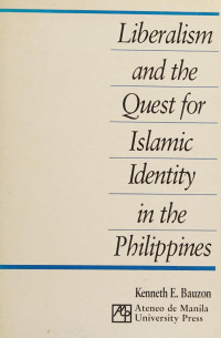Kenneth España Bauzon — Liberalism and the Quest for Islamic Identity in the Philippines