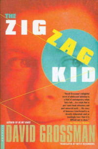 Grossman, David, 1954– — The ZigZag Kid