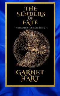 Garnet Hart — The Senders of Fate