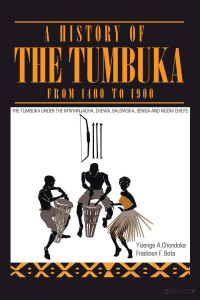 Yizenge Chondoka, Frackson F. Bota — A History of the Tumbuka from 1400 to 1900: The Tumbuka under the M’nyanjagha and the Chewa, Balowoka, Senga and Ngoni Chiefs