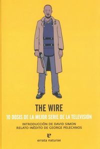 David Simon — The Wire. 10 Dosis De La Mejor Serie De La Tv