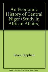 Stephen Baier — An Economic History of Central Niger