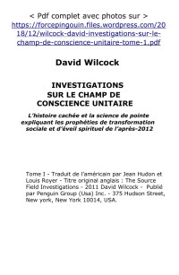 David Wilcock — Investigations sur le Champ de conscience unitaire - Tome I