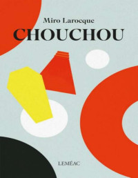 Miro Larocque — Chouchou