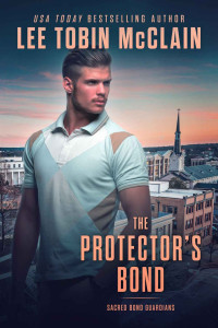 Lee Tobin McClain — The Protector's Bond (Christian Romance): Sacred Bond Guardians Prequel Novella