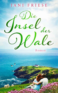 Jani Friese — Die Insel der Wale (German Edition)