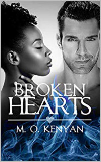 M.O. KENYAN — BROKEN HEARTS (Billionare Romance Book 1)