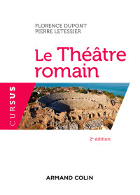 Florence Dupont ;Pierre Letessier; — Le Thtre romain - 2e d.