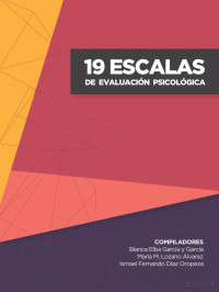 García, Lozano y Díaz (Compiladores) — 19 Escalas de Evaluación Psicológica