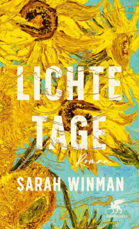 Sarah Winman; — Lichte Tage