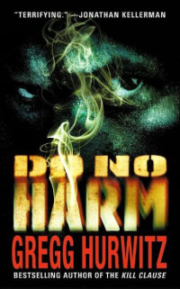 Gregg Hurwitz — Do No Harm